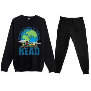 The World Belongs To Those Who Read Books Bookish Bookworm Gift Premium Crewneck Sweatsuit Set