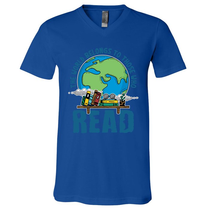 The World Belongs To Those Who Read Books Bookish Bookworm Gift V-Neck T-Shirt