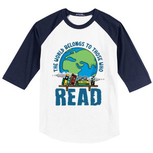 The World Belongs To Those Who Read Books Bookish Bookworm Gift Baseball Sleeve Shirt