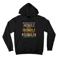 Together We Can End The Dramala And Traumala Pajama Funny Hoodie