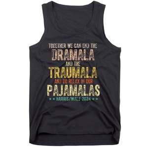 Together We Can End The Dramala And Traumala Pajama Funny Tank Top