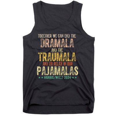 Together We Can End The Dramala And Traumala Pajama Funny Tank Top