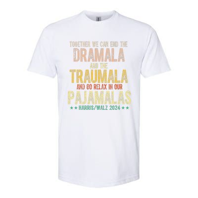 Together We Can End The Dramala And Traumala Pajama Funny Softstyle CVC T-Shirt