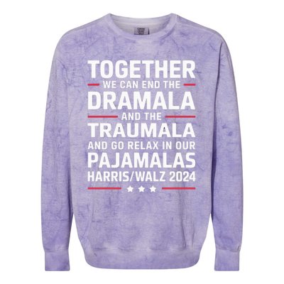 Together We Can End The Dramala And The Traumala Colorblast Crewneck Sweatshirt