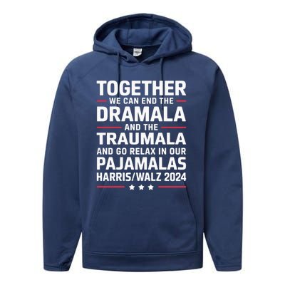 Together We Can End The Dramala And The Traumala Performance Fleece Hoodie