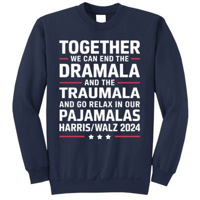 Together We Can End The Dramala And The Traumala Sweatshirt