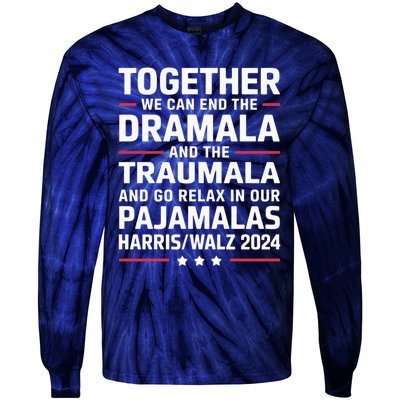 Together We Can End The Dramala And The Traumala Tie-Dye Long Sleeve Shirt