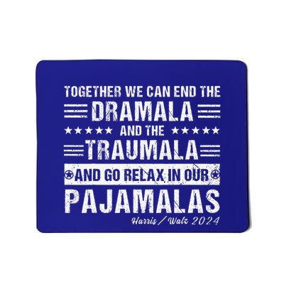 Together We Can End The Dramala And The Traumala Mousepad