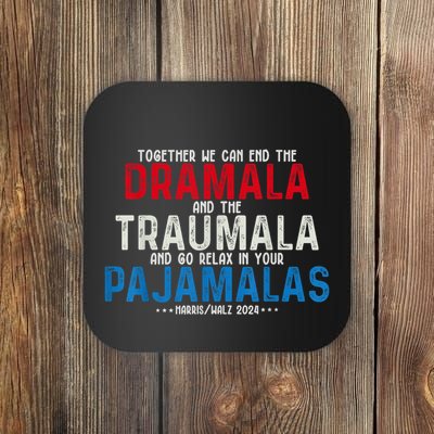 Together We Can End The Dramala And The Traumala Coaster