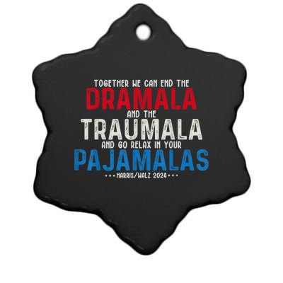 Together We Can End The Dramala And The Traumala Ceramic Star Ornament