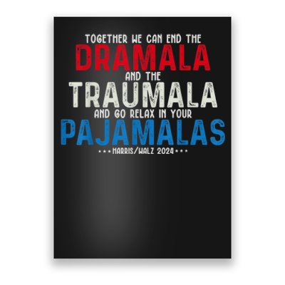 Together We Can End The Dramala And The Traumala Poster