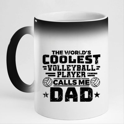 The Worlds Coolest Volleyball Player Calls Me Dad Gift 11oz Black Color Changing Mug