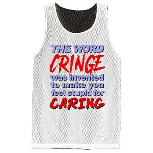 The Word Cringe Was Invented To Make You Feel Stupid For Caring Mesh Reversible Basketball Jersey Tank