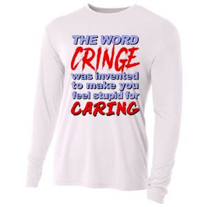 The Word Cringe Was Invented To Make You Feel Stupid For Caring Cooling Performance Long Sleeve Crew