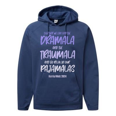 Together We Can End The Dramala And The Traumala Performance Fleece Hoodie