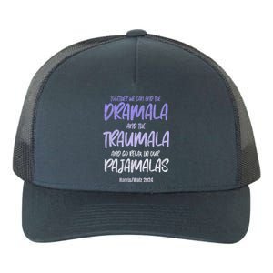 Together We Can End The Dramala And The Traumala Yupoong Adult 5-Panel Trucker Hat