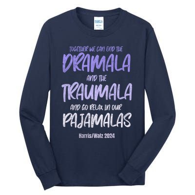 Together We Can End The Dramala And The Traumala Tall Long Sleeve T-Shirt