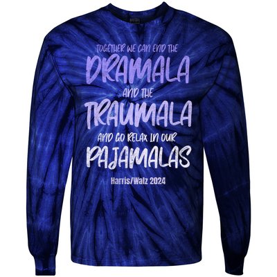 Together We Can End The Dramala And The Traumala Tie-Dye Long Sleeve Shirt