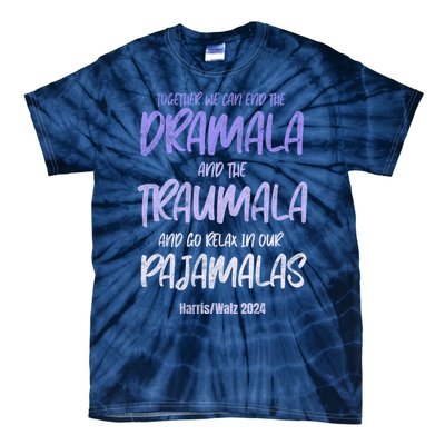 Together We Can End The Dramala And The Traumala Tie-Dye T-Shirt