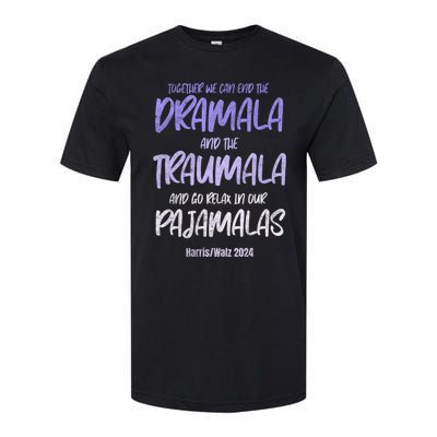 Together We Can End The Dramala And The Traumala Softstyle CVC T-Shirt