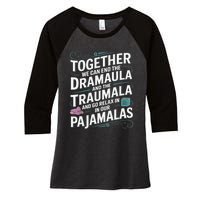 Together We Can End The Dramala And The Traumala Women's Tri-Blend 3/4-Sleeve Raglan Shirt