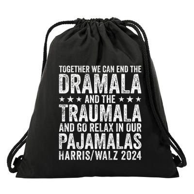 Together We Can End The Dramala And The Traumala Drawstring Bag