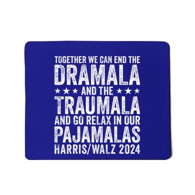 Together We Can End The Dramala And The Traumala Mousepad