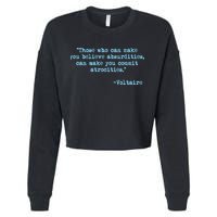 Those Who Can Make You Believe Absurdities... Voltaire Cropped Pullover Crew