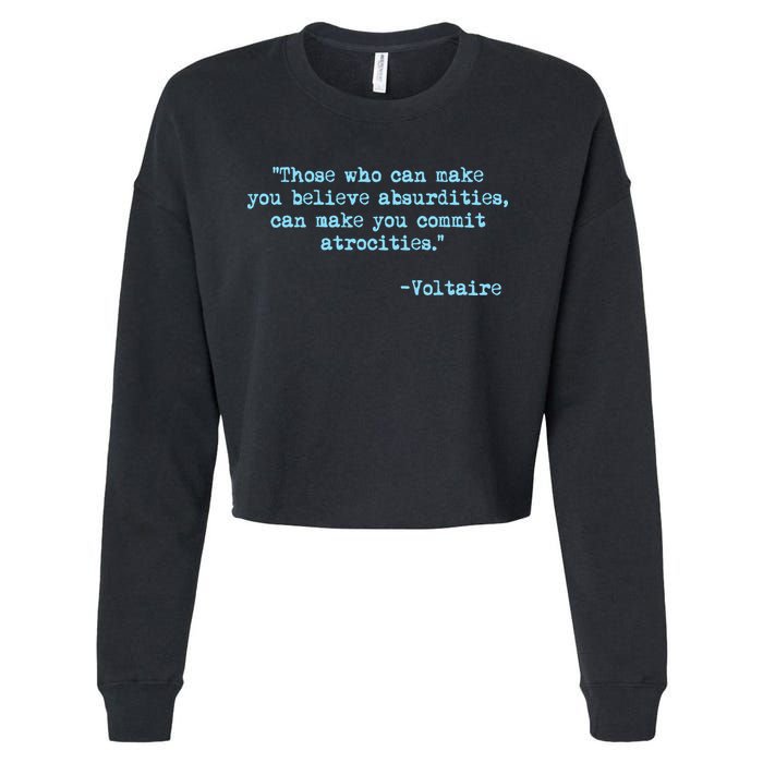 Those Who Can Make You Believe Absurdities... Voltaire Cropped Pullover Crew