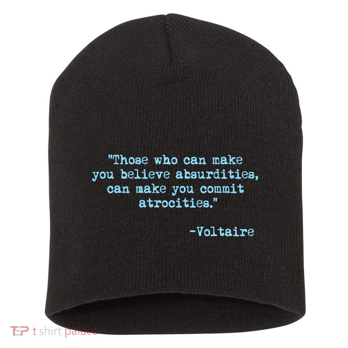 Those Who Can Make You Believe Absurdities... Voltaire Short Acrylic Beanie