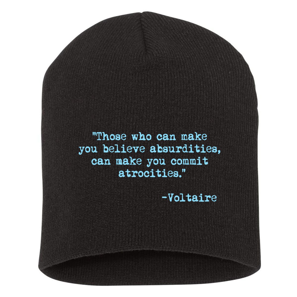 Those Who Can Make You Believe Absurdities... Voltaire Short Acrylic Beanie