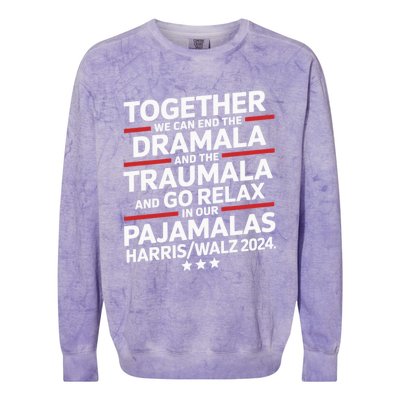 Together We Can End The Dramala And The Traumala Colorblast Crewneck Sweatshirt