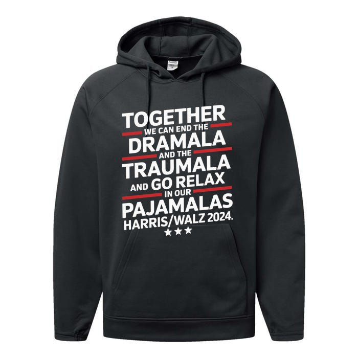 Together We Can End The Dramala And The Traumala Performance Fleece Hoodie