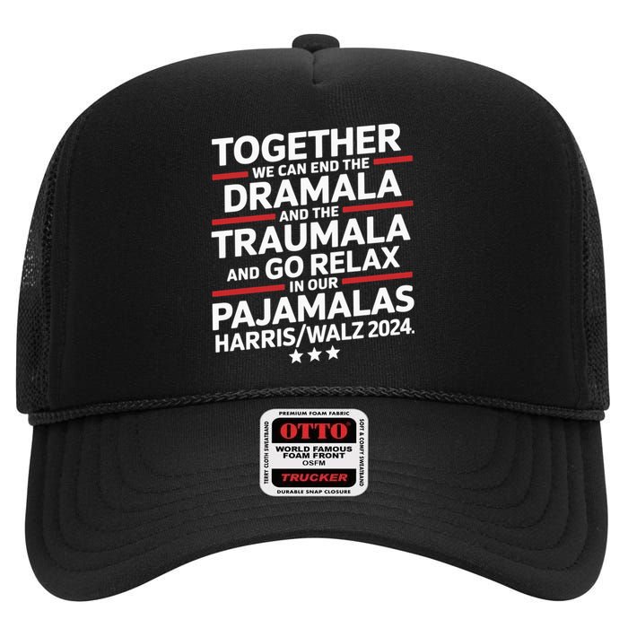 Together We Can End The Dramala And The Traumala High Crown Mesh Back Trucker Hat