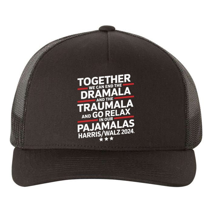 Together We Can End The Dramala And The Traumala Yupoong Adult 5-Panel Trucker Hat