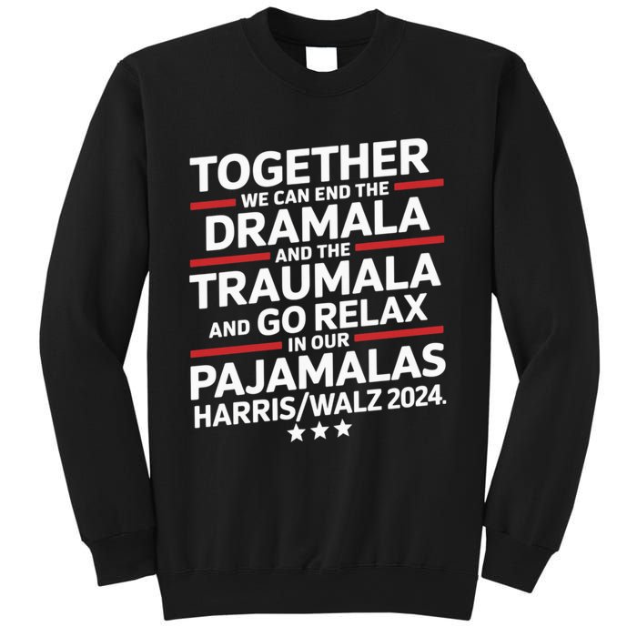 Together We Can End The Dramala And The Traumala Sweatshirt