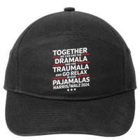 Together We Can End The Dramala And The Traumala 7-Panel Snapback Hat