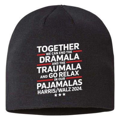 Together We Can End The Dramala And The Traumala Sustainable Beanie