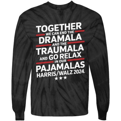 Together We Can End The Dramala And The Traumala Tie-Dye Long Sleeve Shirt