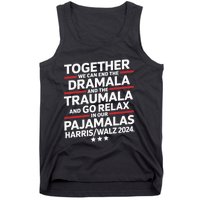 Together We Can End The Dramala And The Traumala Tank Top