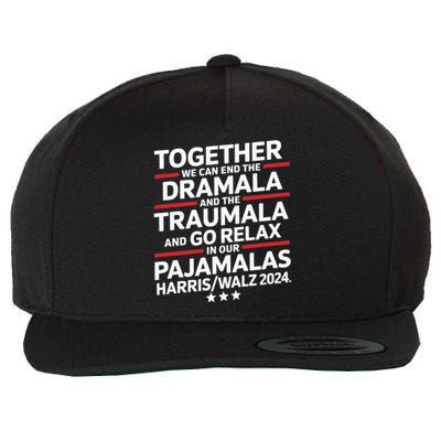 Together We Can End The Dramala And The Traumala Wool Snapback Cap