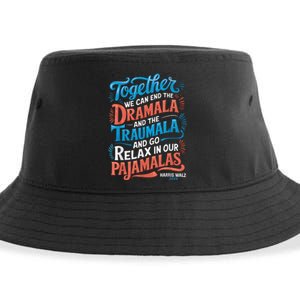 Together We Can End The Dramala And The Traumala Funny Quote Sustainable Bucket Hat