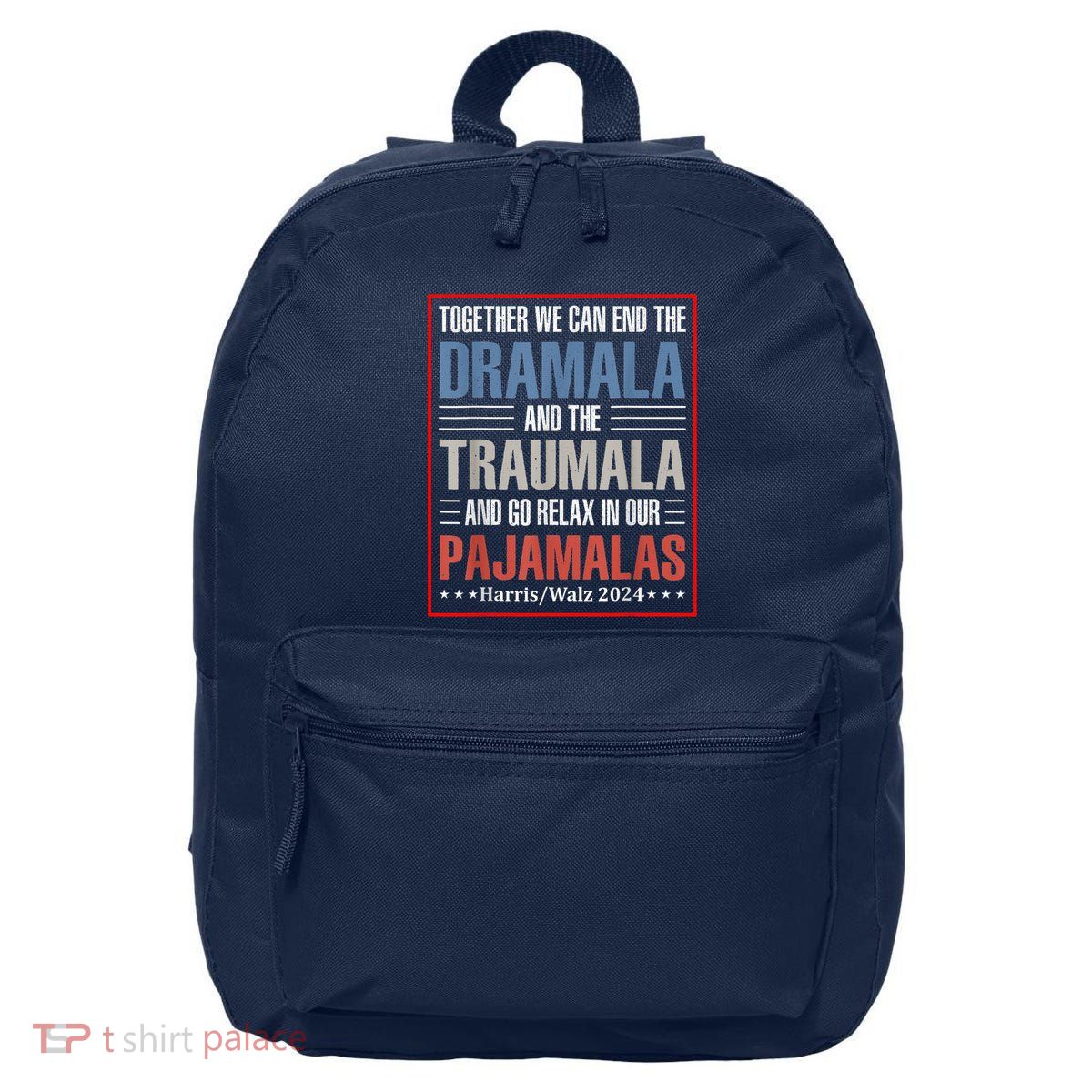 Together We Can End The Dramala And The Traumala Funny Quote 16 in Basic Backpack