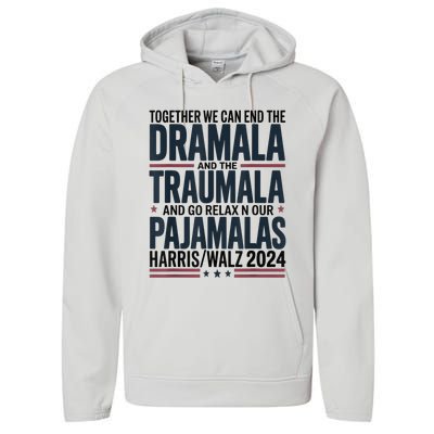 Together We. Can End The Dramala And The Traumala Performance Fleece Hoodie