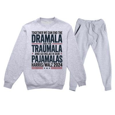 Together We. Can End The Dramala And The Traumala Premium Crewneck Sweatsuit Set