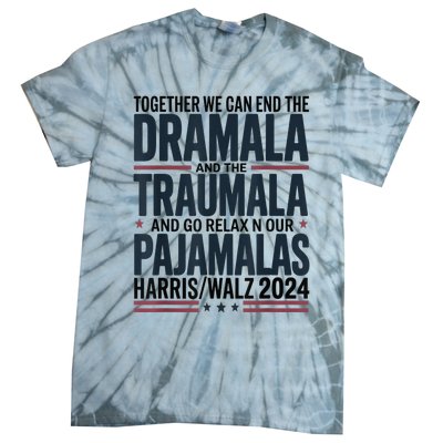 Together We. Can End The Dramala And The Traumala Tie-Dye T-Shirt