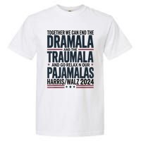 Together We. Can End The Dramala And The Traumala Garment-Dyed Heavyweight T-Shirt