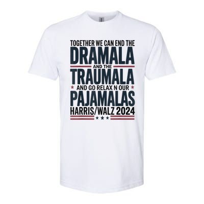 Together We. Can End The Dramala And The Traumala Softstyle CVC T-Shirt