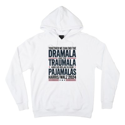 Together We. Can End The Dramala And The Traumala Hoodie