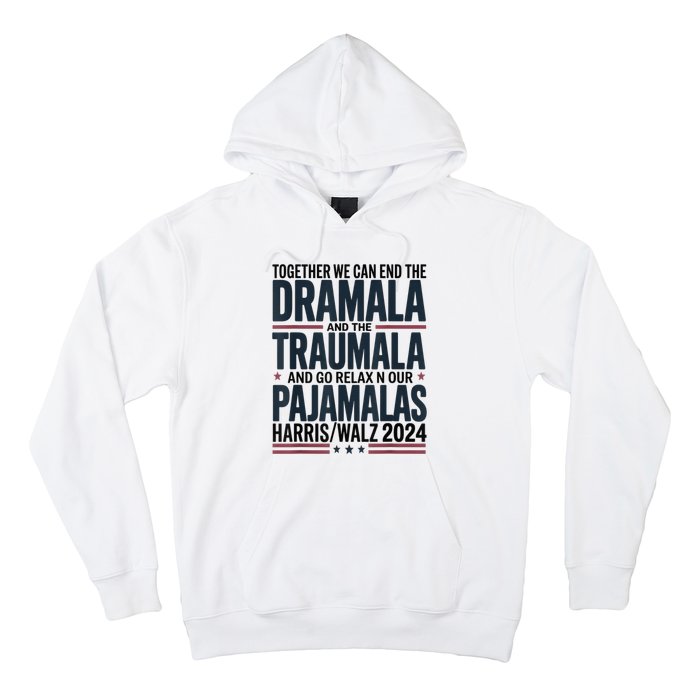 Together We. Can End The Dramala And The Traumala Hoodie